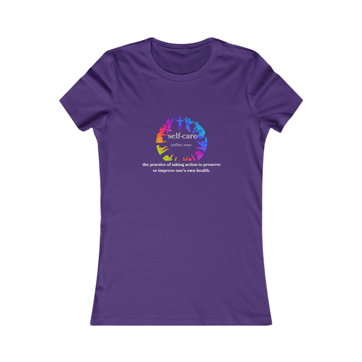 Self-Care Women's Favorite Tee - Colorful Wellness Empowerment T-Shirt