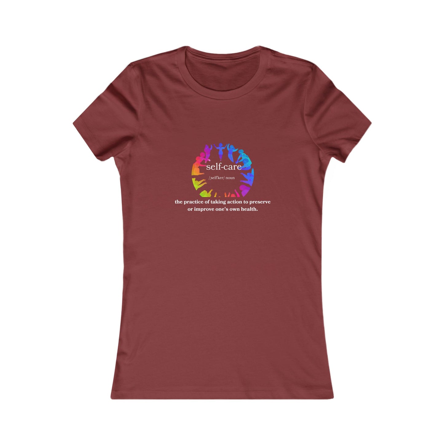 Self-Care Women's Favorite Tee - Colorful Wellness Empowerment T-Shirt