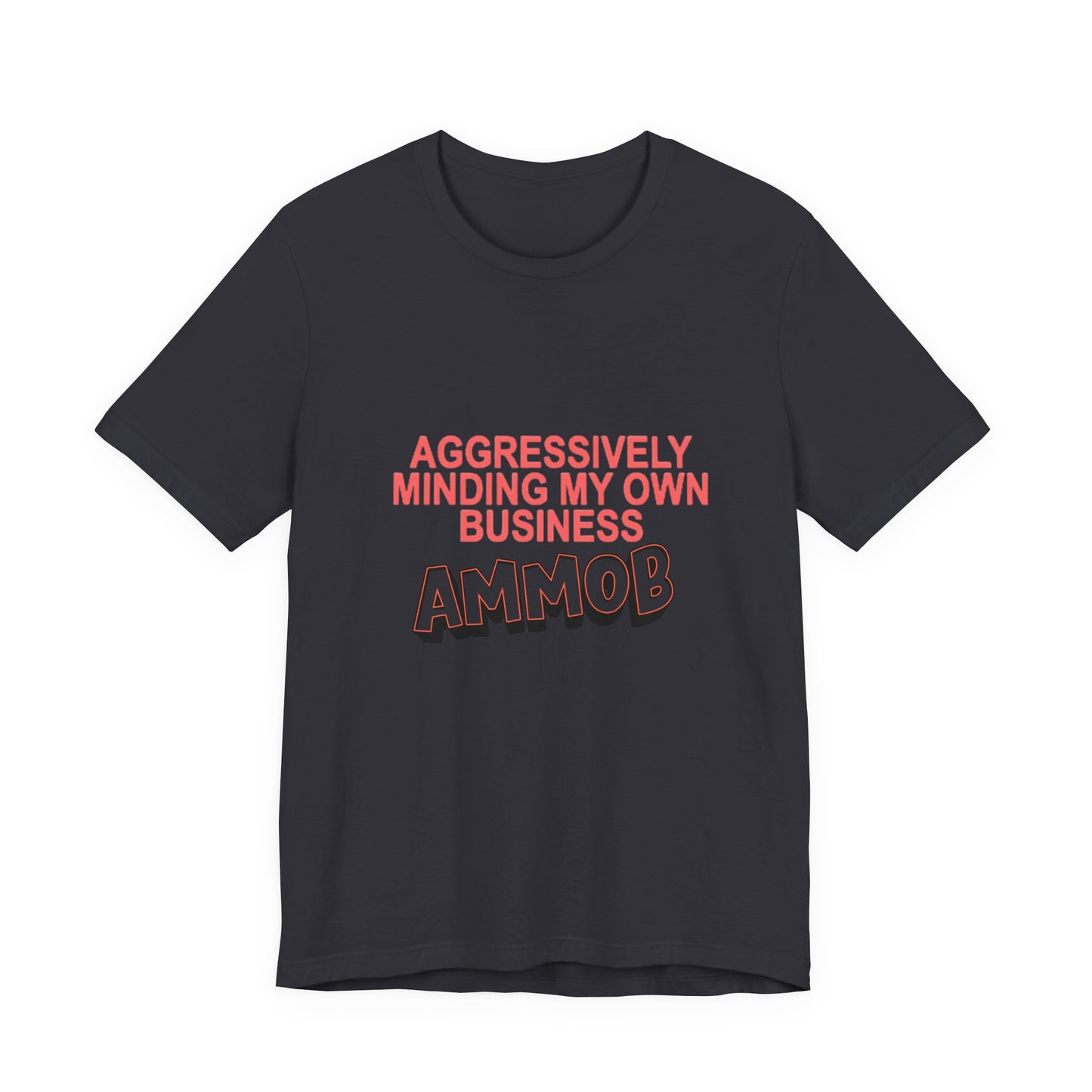 Aggressively Mind Your Own Business Unisex Tee basic