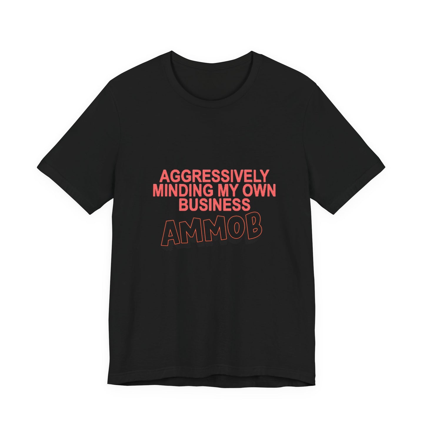 Aggressively Mind Your Own Business Unisex Tee basic