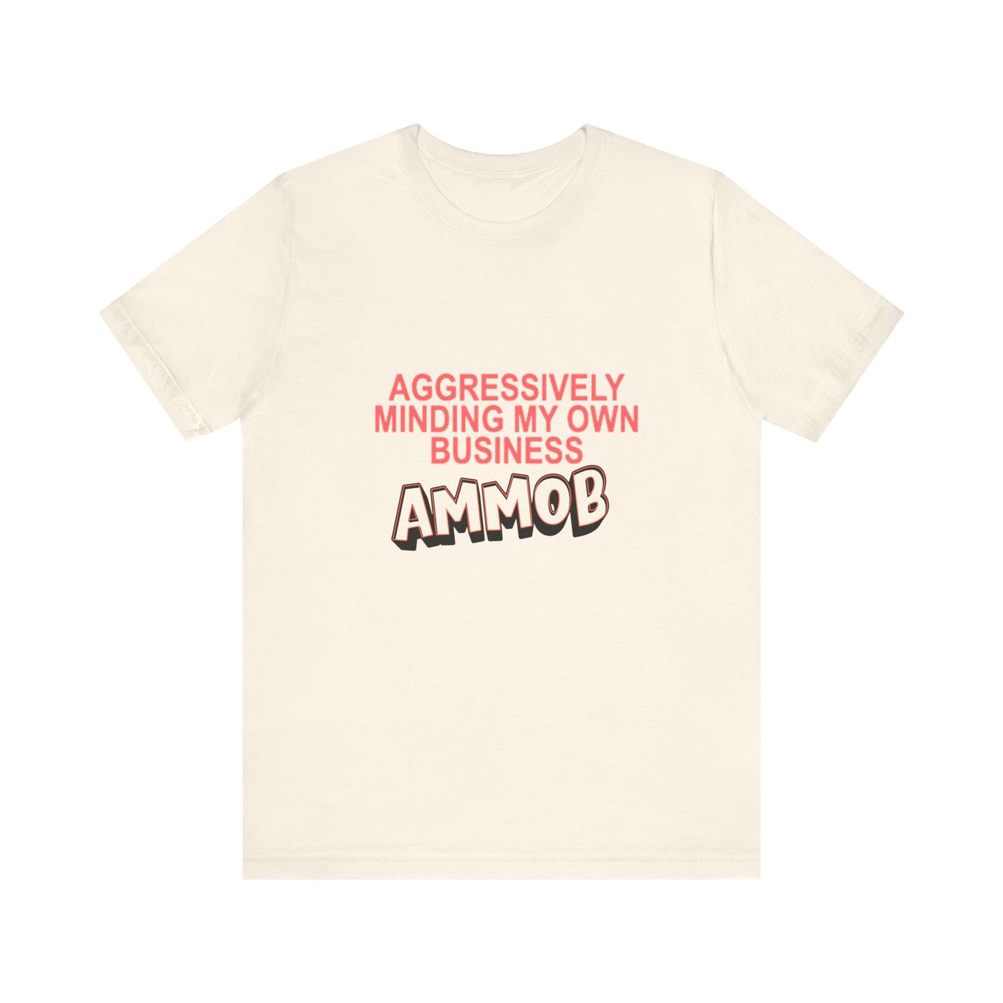 Aggressively Mind Your Own Business Unisex Tee basic