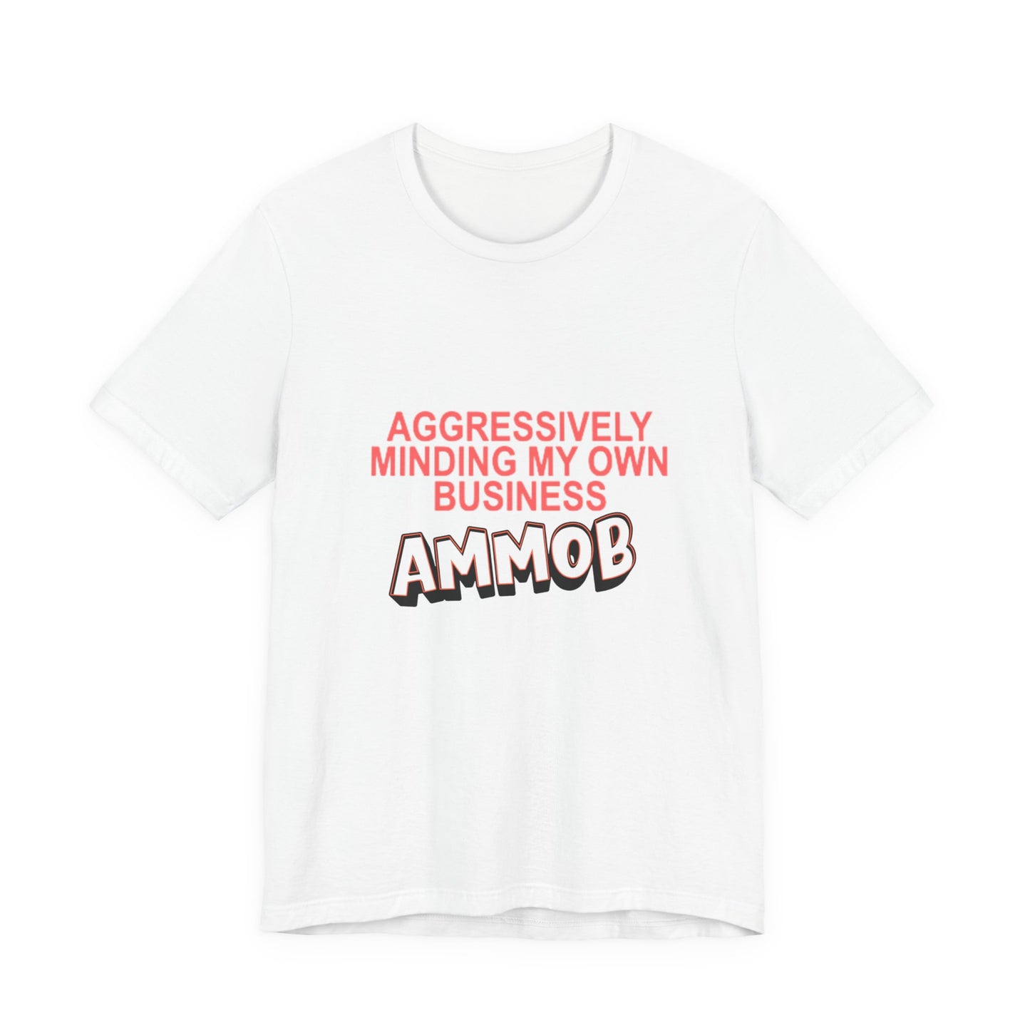 Aggressively Mind Your Own Business Unisex Tee basic
