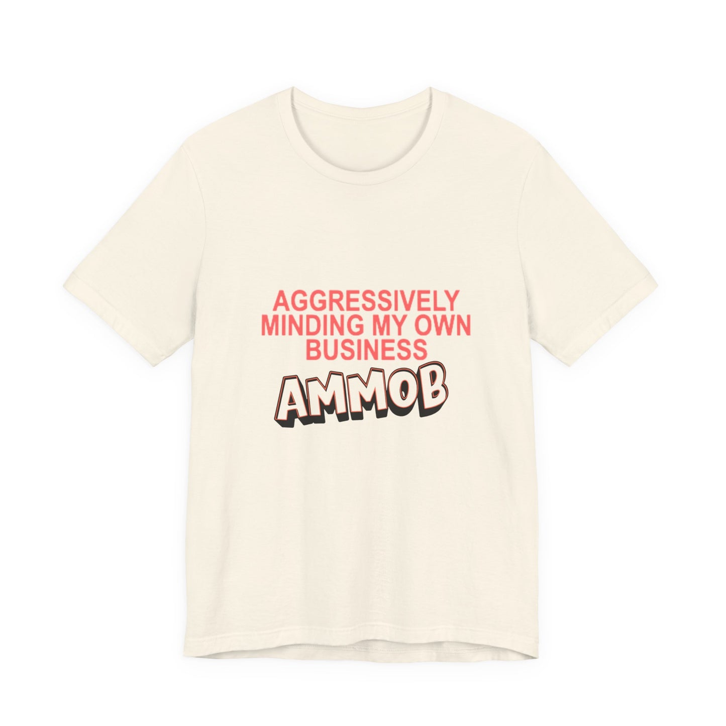 Aggressively Mind Your Own Business Unisex Tee basic