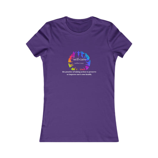 Self-Care Women's Favorite Tee - Colorful Wellness Empowerment T-Shirt