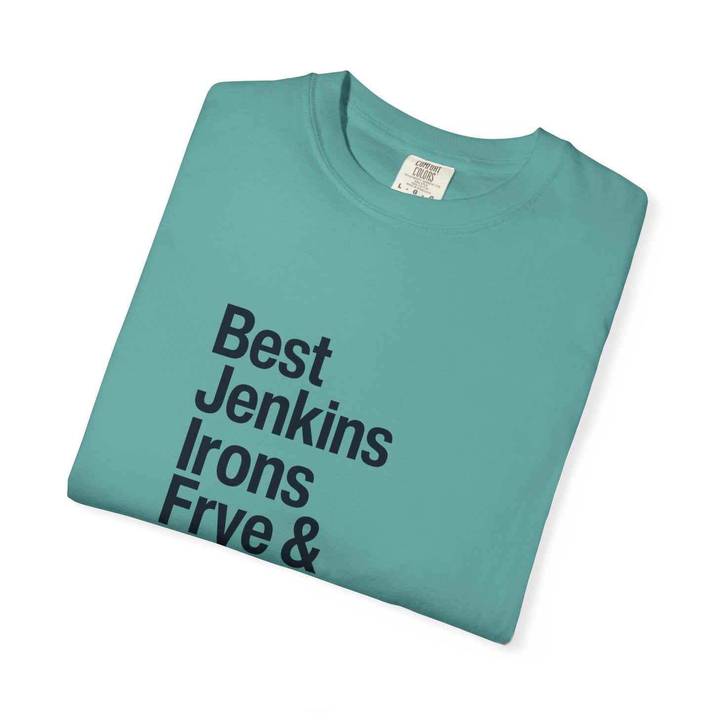 T-Shirt — 'Best Jenkins Irons Frye & Simkins' Typography Tee