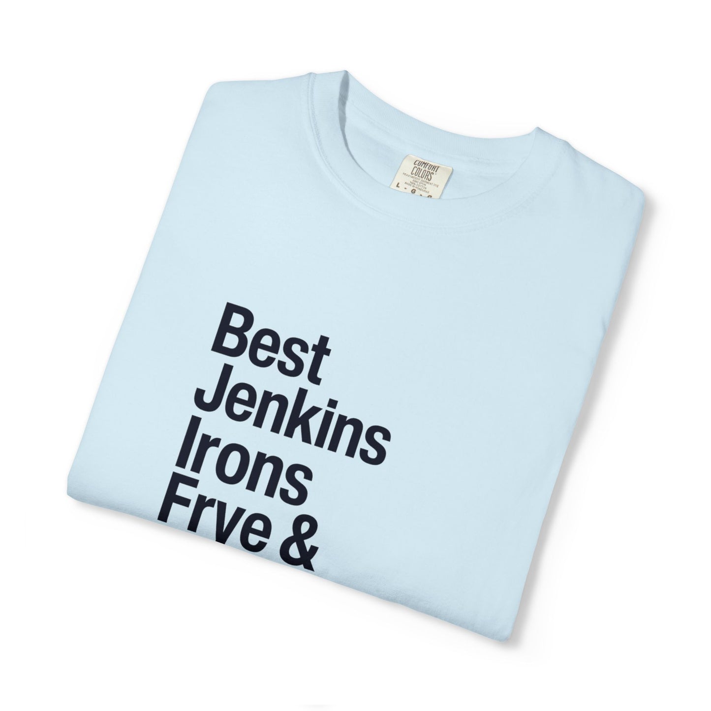 T-Shirt — 'Best Jenkins Irons Frye & Simkins' Typography Tee