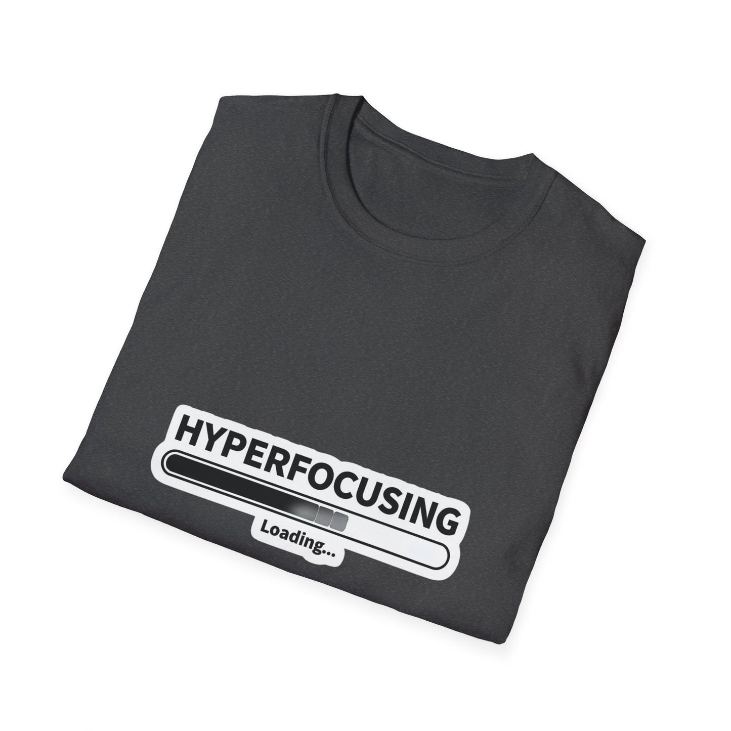 ADHD hyperfocus Unisex Softstyle T-Shirt