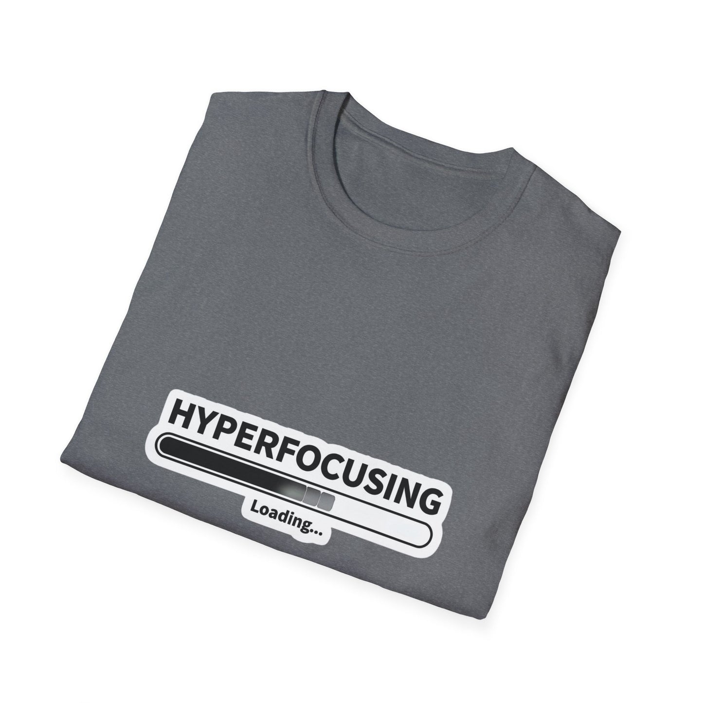 ADHD hyperfocus Unisex Softstyle T-Shirt