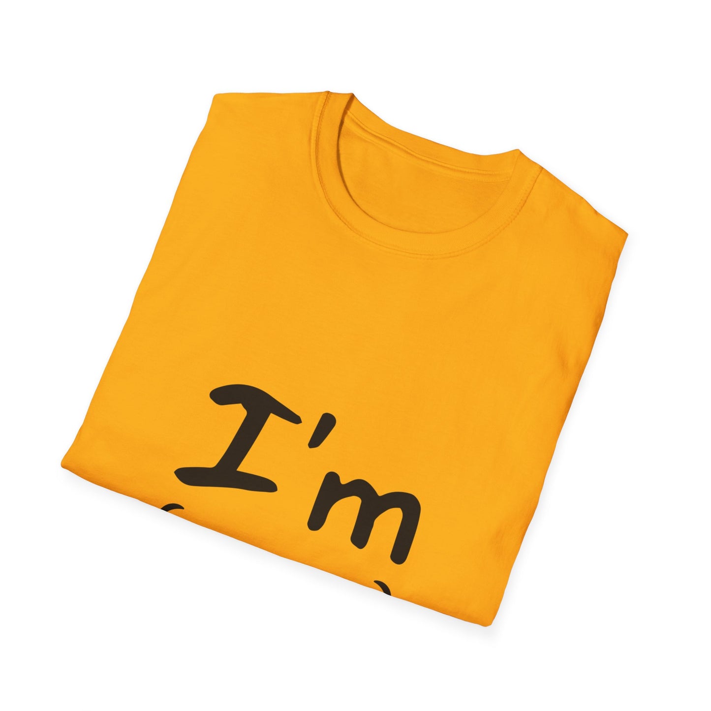 I'M Happy  Unisex Softstyle T-Shirt
