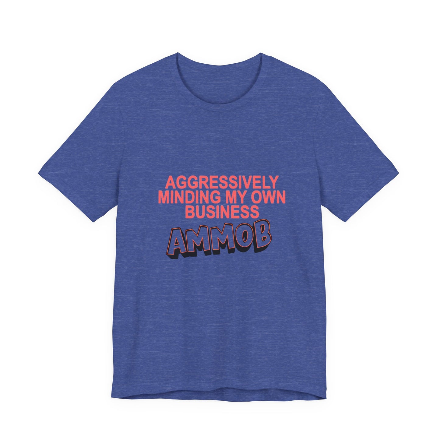 Aggressively Mind Your Own Business Unisex Tee basic