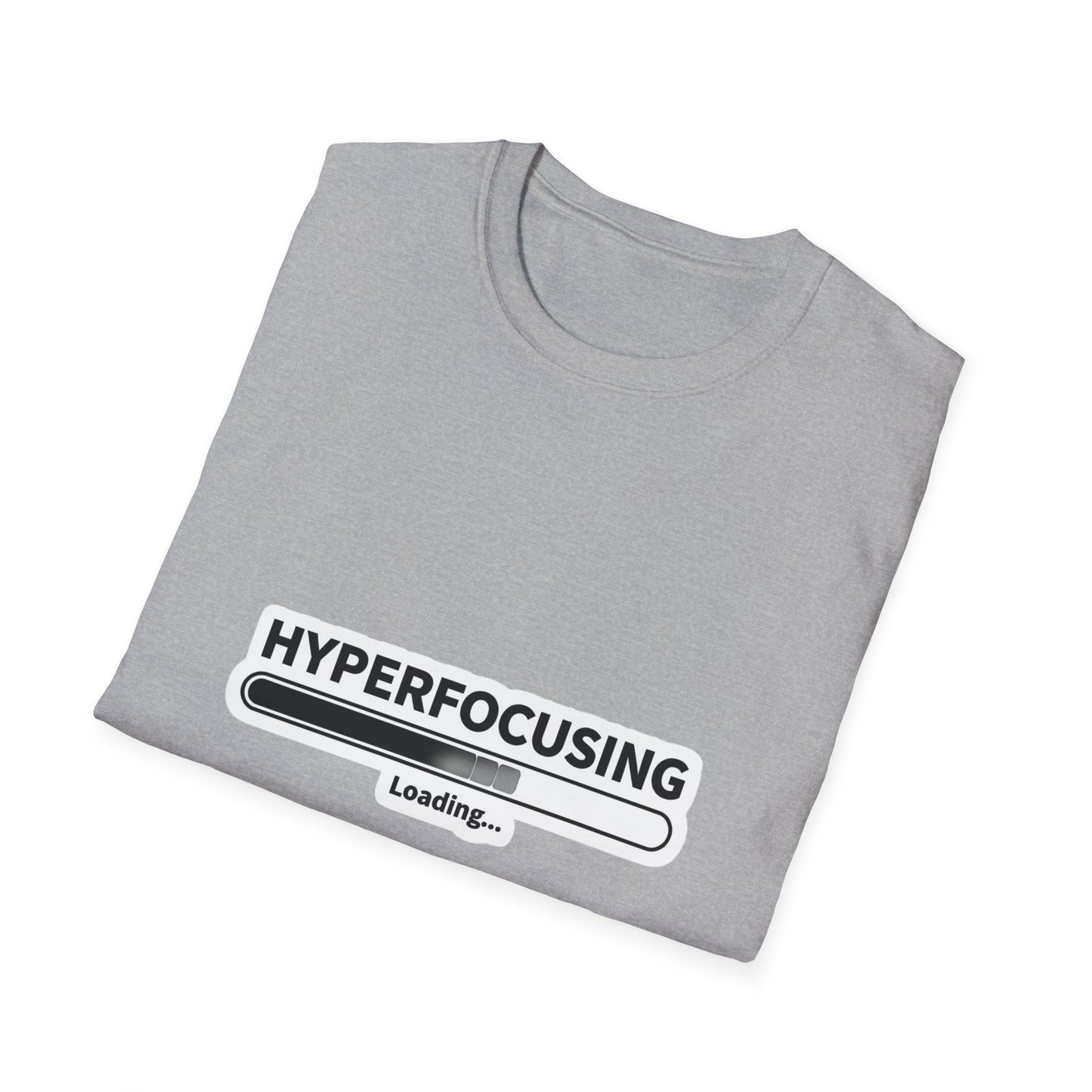 ADHD hyperfocus Unisex Softstyle T-Shirt