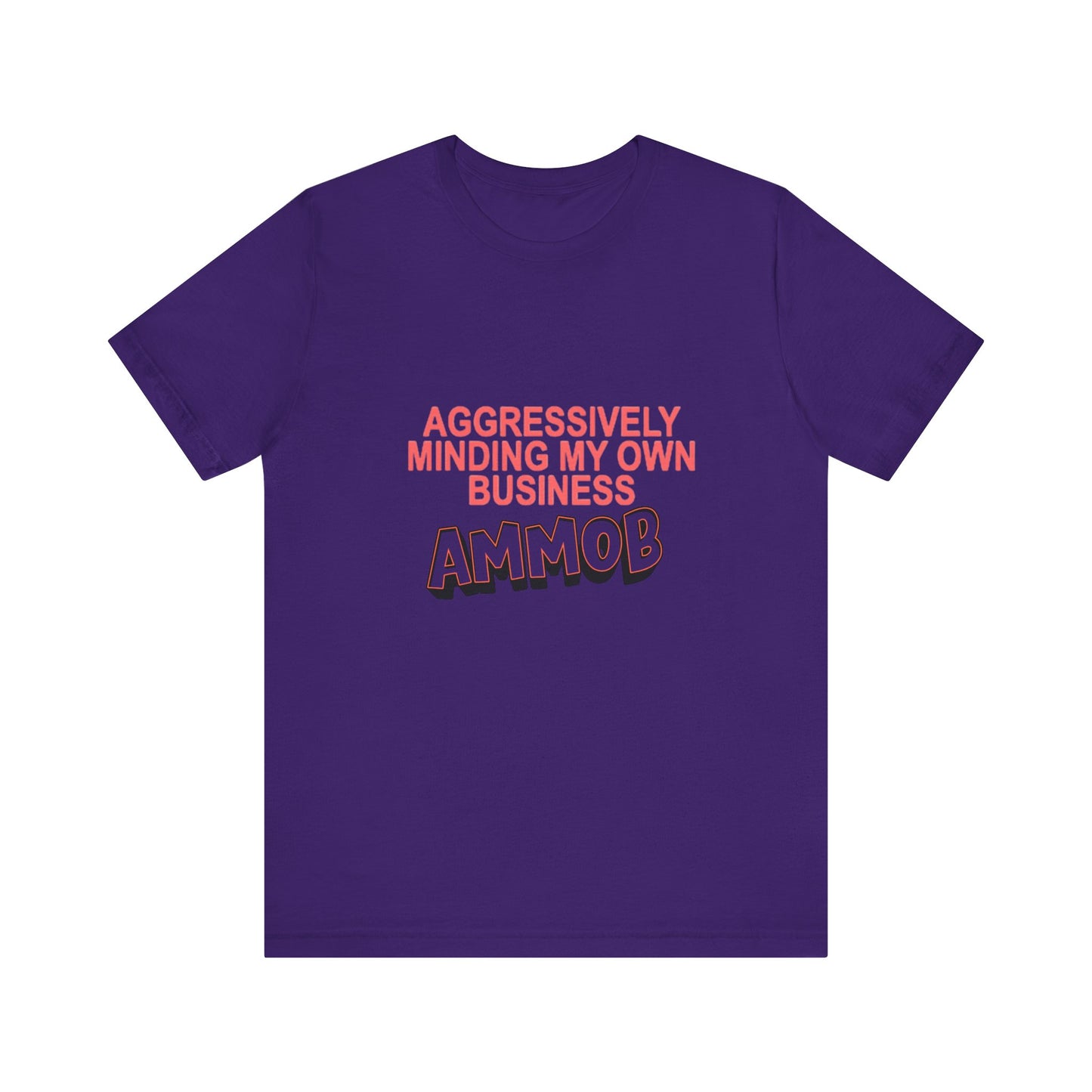 Aggressively Mind Your Own Business Unisex Tee basic