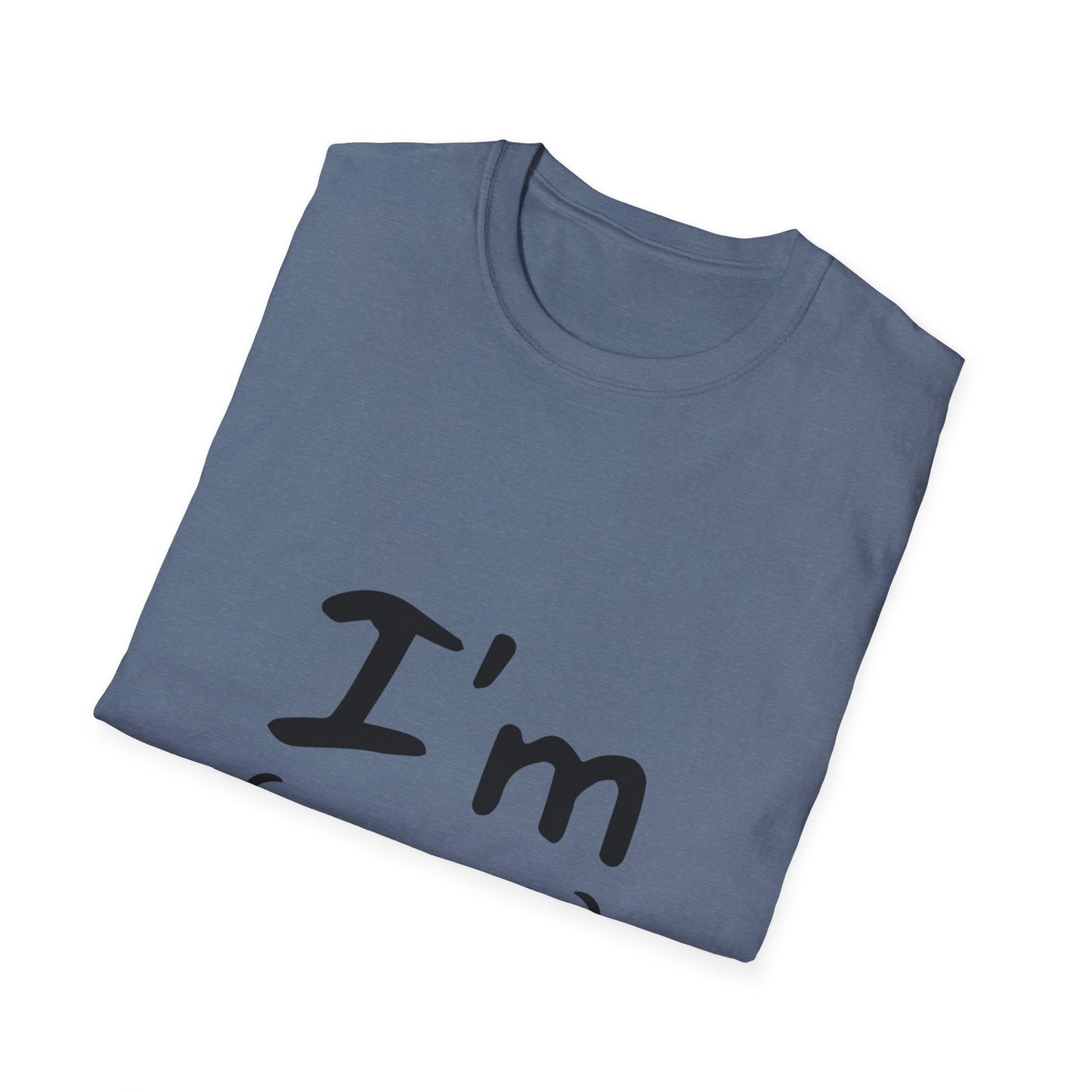I'M Happy  Unisex Softstyle T-Shirt