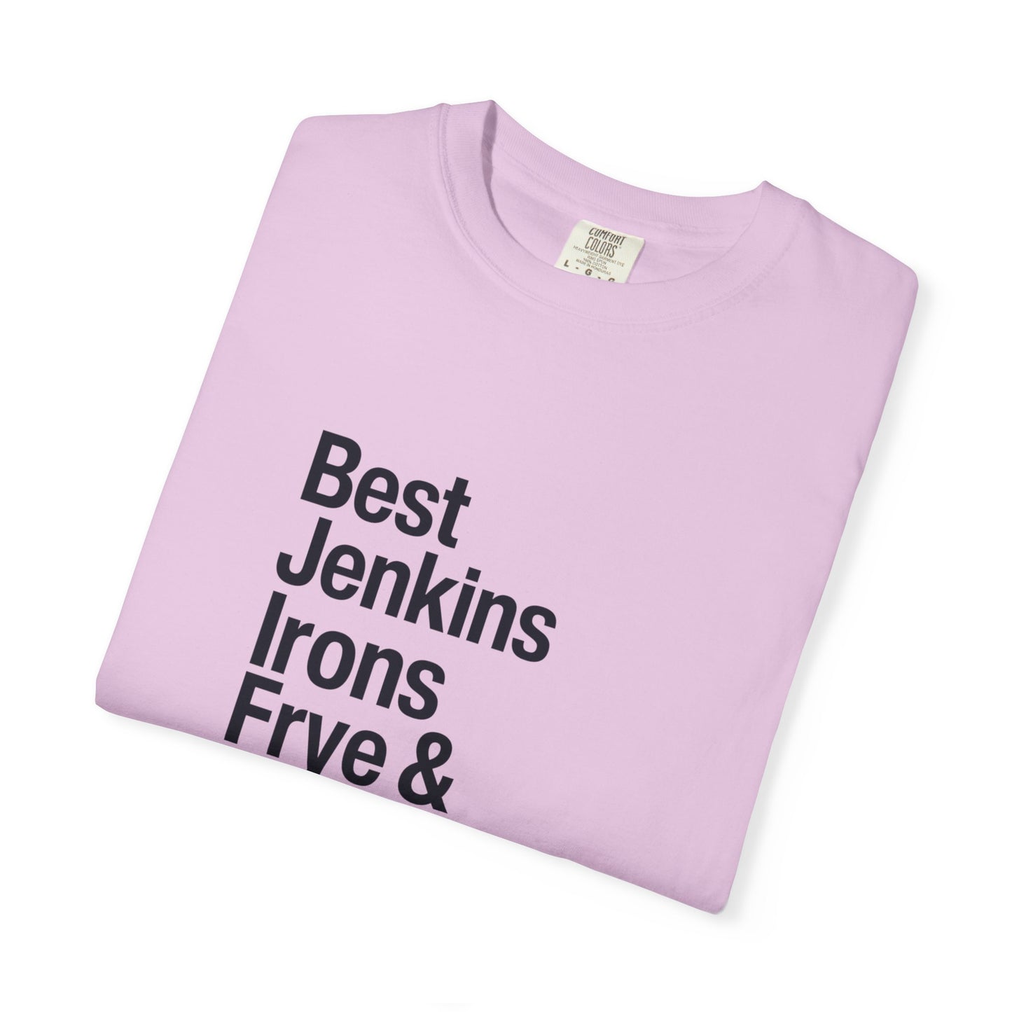 T-Shirt — 'Best Jenkins Irons Frye & Simkins' Typography Tee