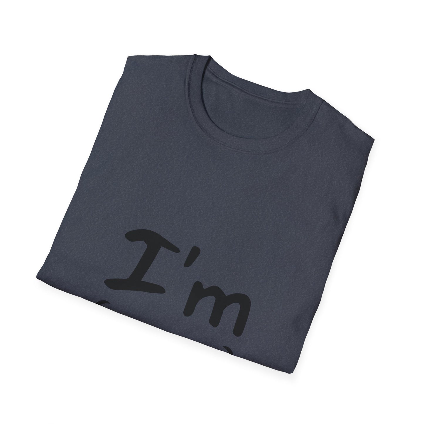 I'M Happy  Unisex Softstyle T-Shirt